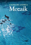 Csongor Andrea - Mozaik [eKönyv: epub, mobi, pdf]