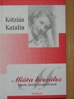 Kótzián Katalin - Mióta készülsz [antikvár]
