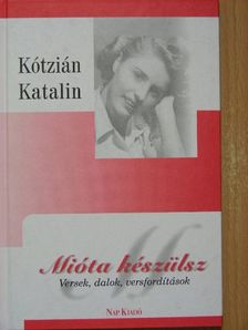Kótzián Katalin - Mióta készülsz [antikvár]