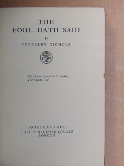 Beverley Nichols - The Fool Hath Said [antikvár]