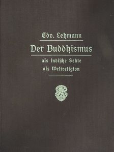 D. Edv. Lehmann - Der Buddhismus (gótbetűs) [antikvár]