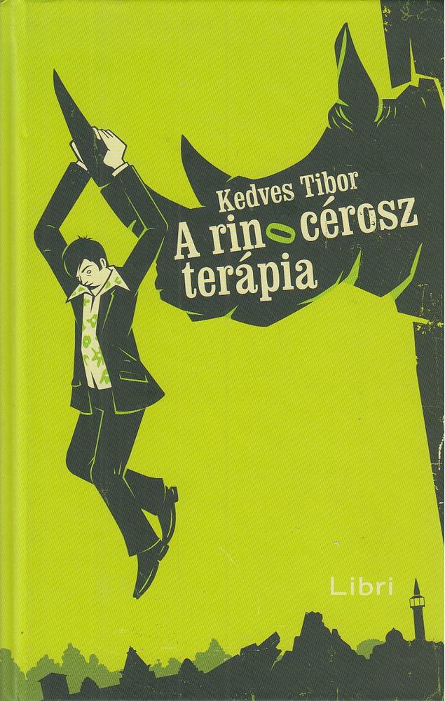 Kedves Tibor - A rinocérosz-terápia [antikvár]