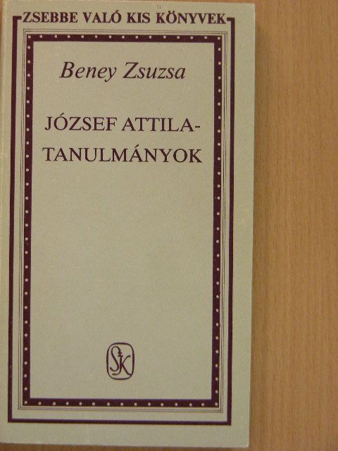 Beney Zsuzsa - József Attila-tanulmányok [antikvár]