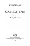 BÁRDOS LAJOS - SZIGETVÁRI ÉNEK - VEGYESKARRA