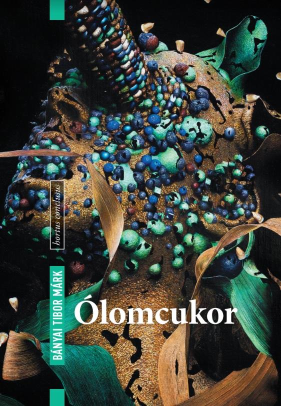 Bányai Tibor Márk - Ólomcukor