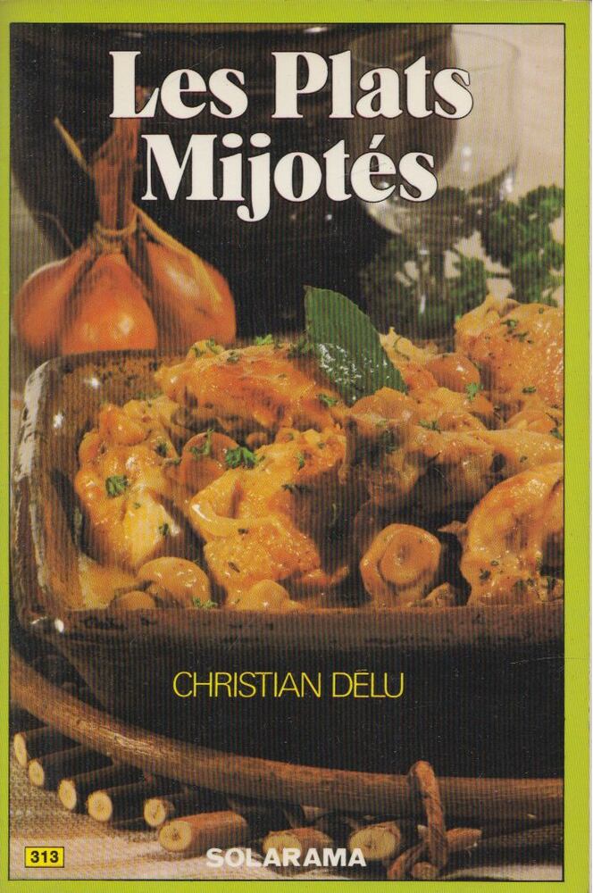 Christian Delu - Les Plats Mijotés [antikvár]