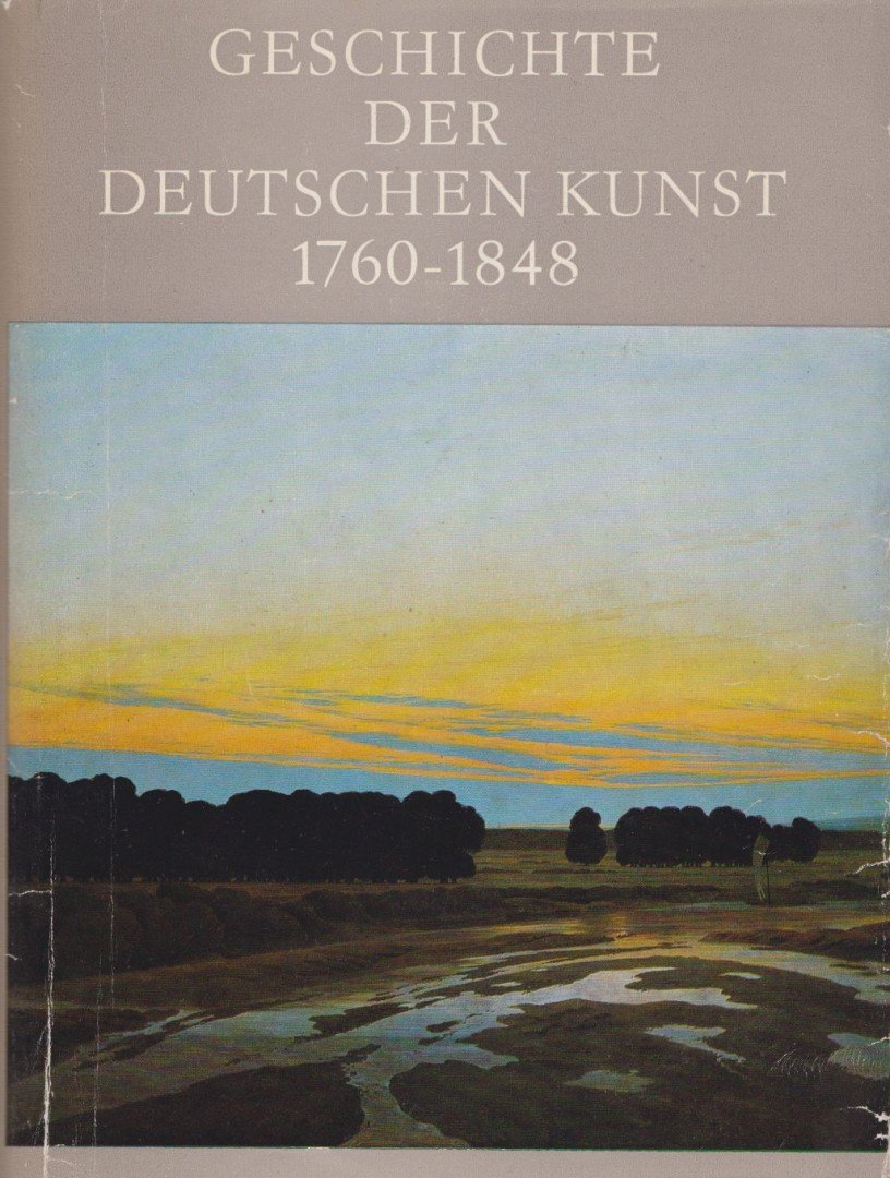 Feist, Peter H. - Geschichte der Deutschen Kunst 1760-1848 [antikvár]