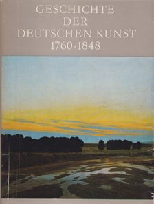 Feist, Peter H. - Geschichte der Deutschen Kunst 1760-1848 [antikvár]