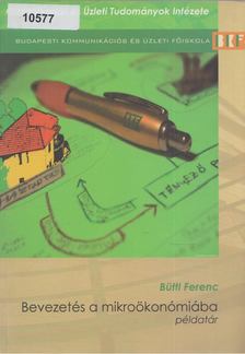 Büttl Ferenc - Bevezetés a mikroökonómiába [antikvár]