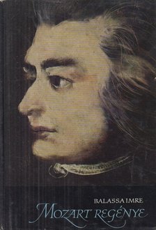 BALASSA IMRE - Mozart regénye [antikvár]