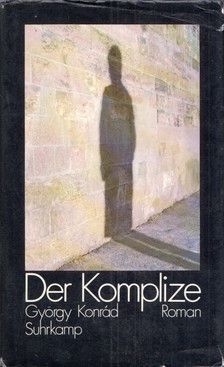 KONRÁD GYÖRGY - Der Komplize [antikvár]