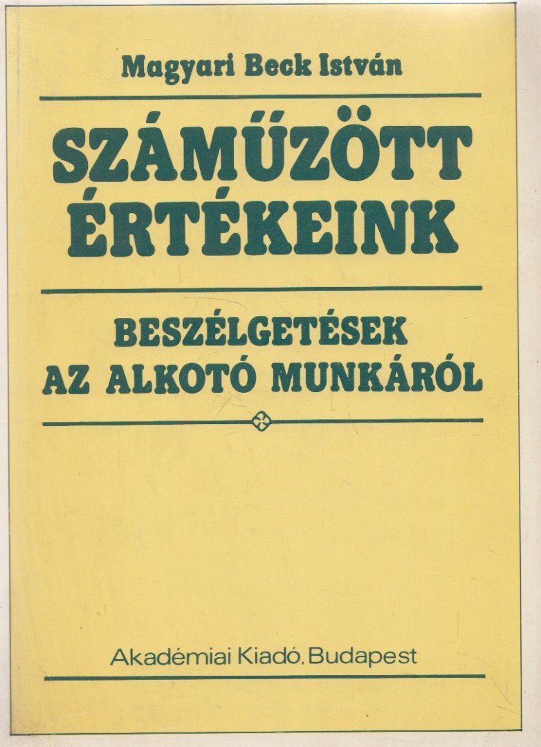 Magyari Beck István - Száműzött értékeink [antikvár]