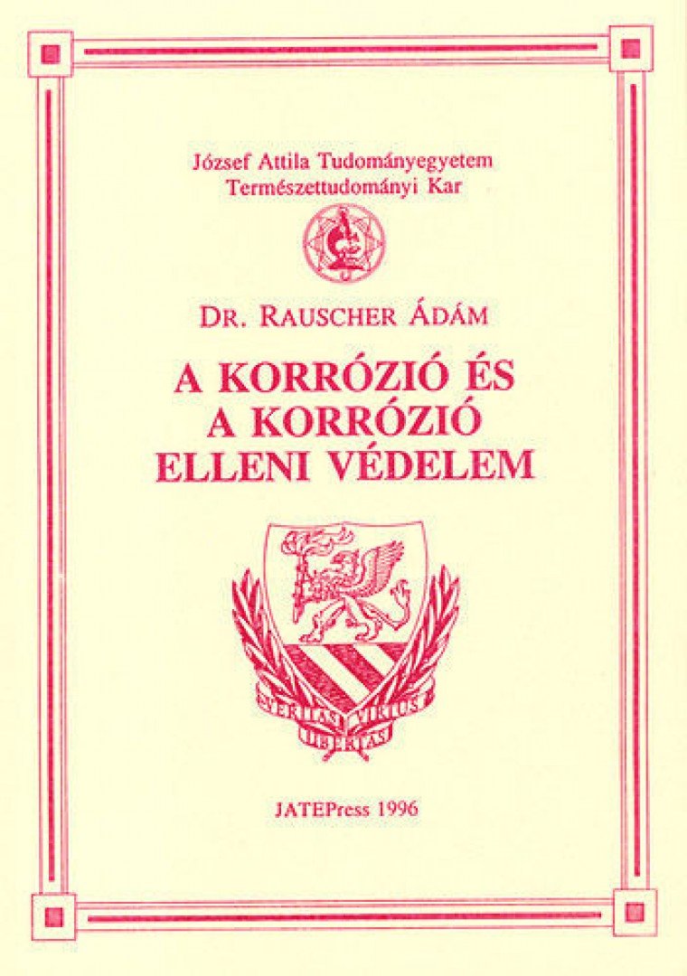 RauscherÁdám - A korrózió és a korrózió elleni védelem [antikvár]