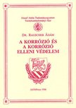 RauscherÁdám - A korrózió és a korrózió elleni védelem [antikvár]