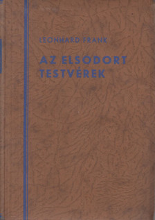 FRANK, LEONHARD - Az elsodort testvérek [antikvár]