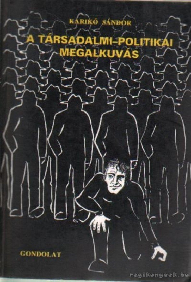 Karikó Sándor - A társadalmi-politika megalkuvás [antikvár]