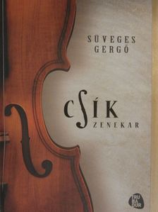 Süveges Gergő - Csík zenekar [antikvár]