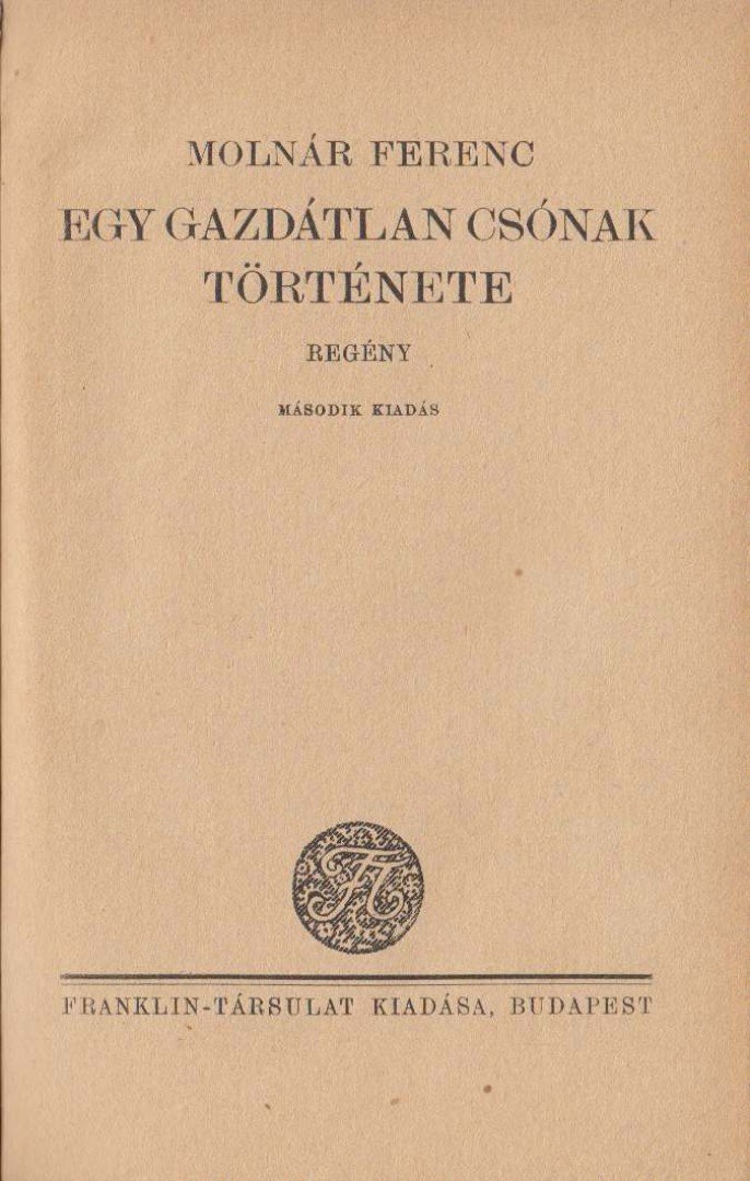 MOLNÁR FERENC - Egy gazdátlan csónak története [antikvár]