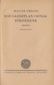 MOLNÁR FERENC - Egy gazdátlan csónak története [antikvár]