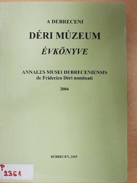 A Debreceni Déri Múzeum évkönyve 2004 [antikvár]