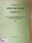 A Debreceni Déri Múzeum évkönyve 2004 [antikvár]