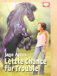 Jane Ayres - Letzte Chance für Trouble [antikvár]