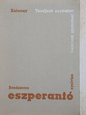 Kalocsay Kálmán - Rendszeres eszperantó nyelvtan [antikvár]