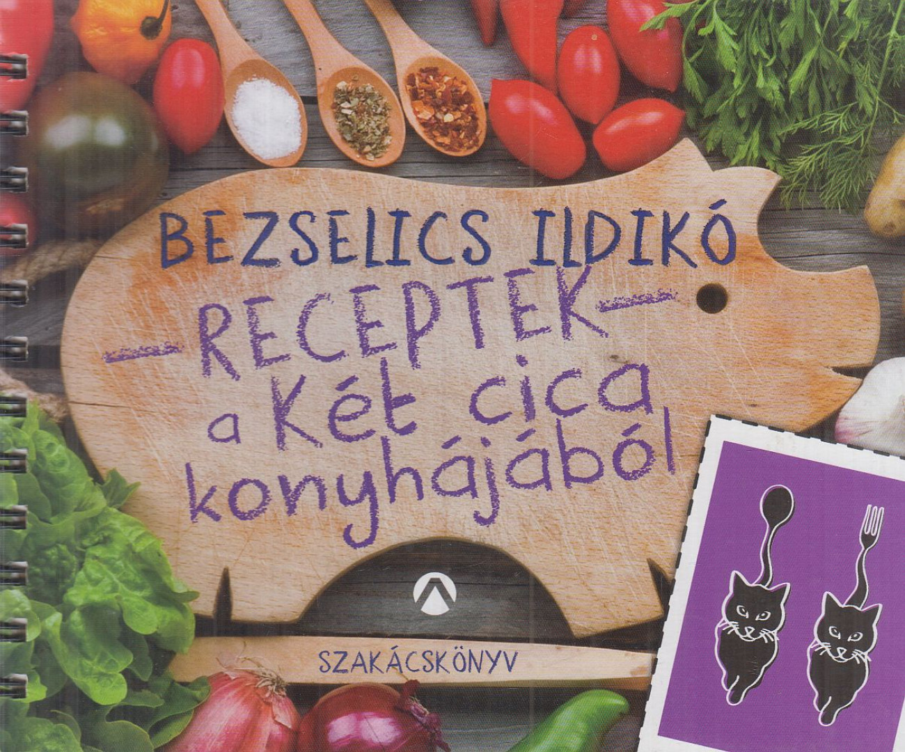 Bezselics Ildikó - Receptek a Két cica konyhájából [antikvár]