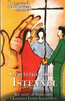 Jancsó Imre - Szeretetközösség istennel [antikvár]