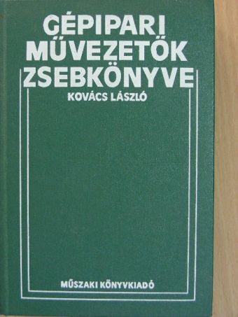 Badacsonyi Ferenc - Gépipari művezetők zsebkönyve [antikvár]