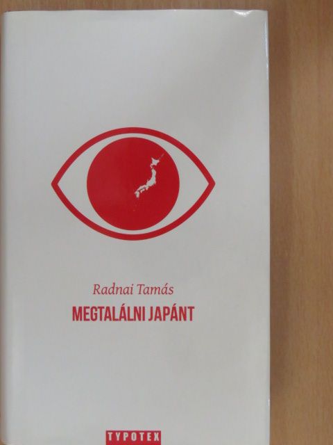 Radnai Tamás - Megtalálni Japánt [antikvár]