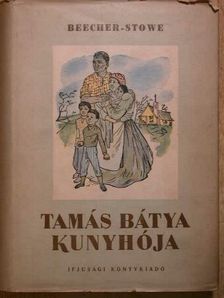 Harriet Beecher Stowe - Tamás bátya kunyhója [antikvár]