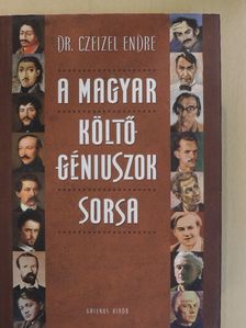 Dr. Czeizel Endre - A magyar költő-géniuszok sorsa [antikvár]