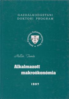 Mellár Tamás - Alkalmazott ​makroökonómia [antikvár]