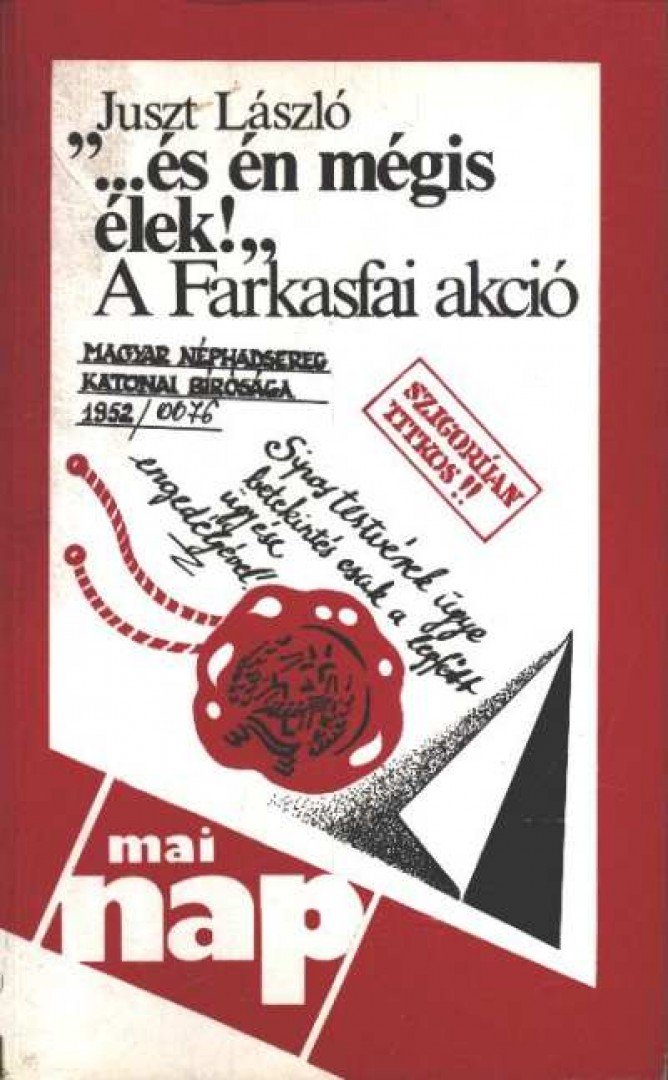 Juszt László - "...és én mégis élek!" [antikvár]