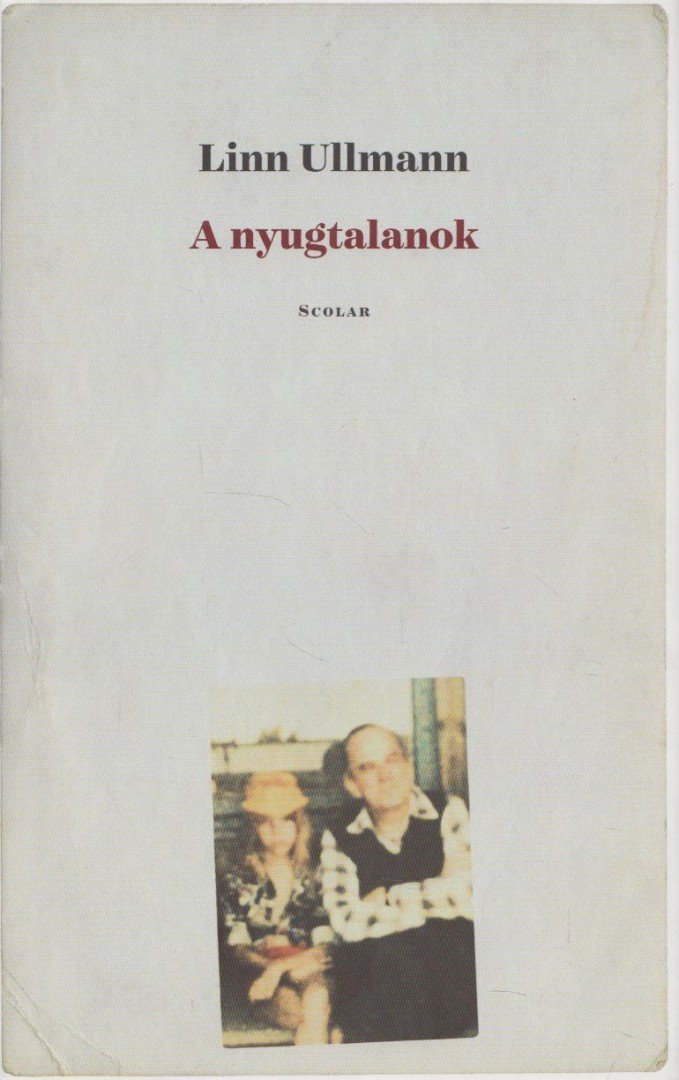 Linn Ullmann - A nyugtalanok [antikvár]