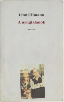 Linn Ullmann - A nyugtalanok [antikvár]