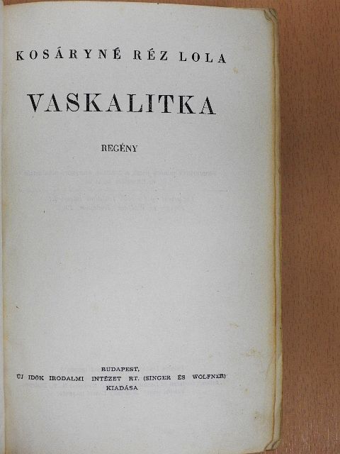 Kosáryné Réz Lola - Vaskalitka [antikvár]