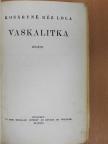Kosáryné Réz Lola - Vaskalitka [antikvár]