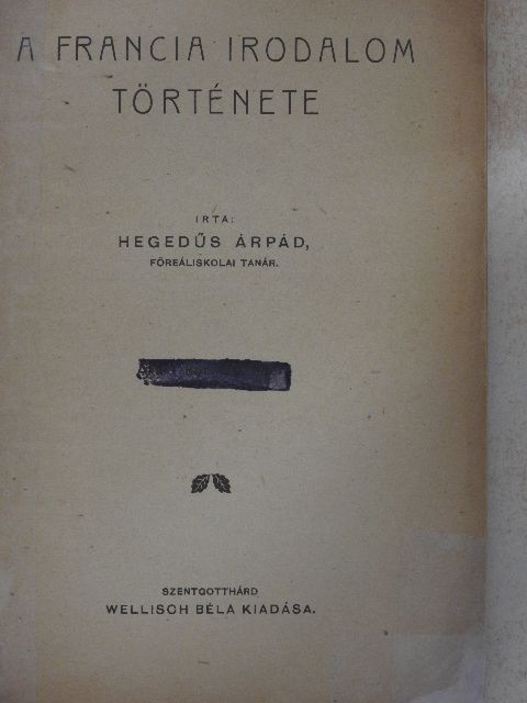 Hegedűs Árpád - A francia irodalom története [antikvár]