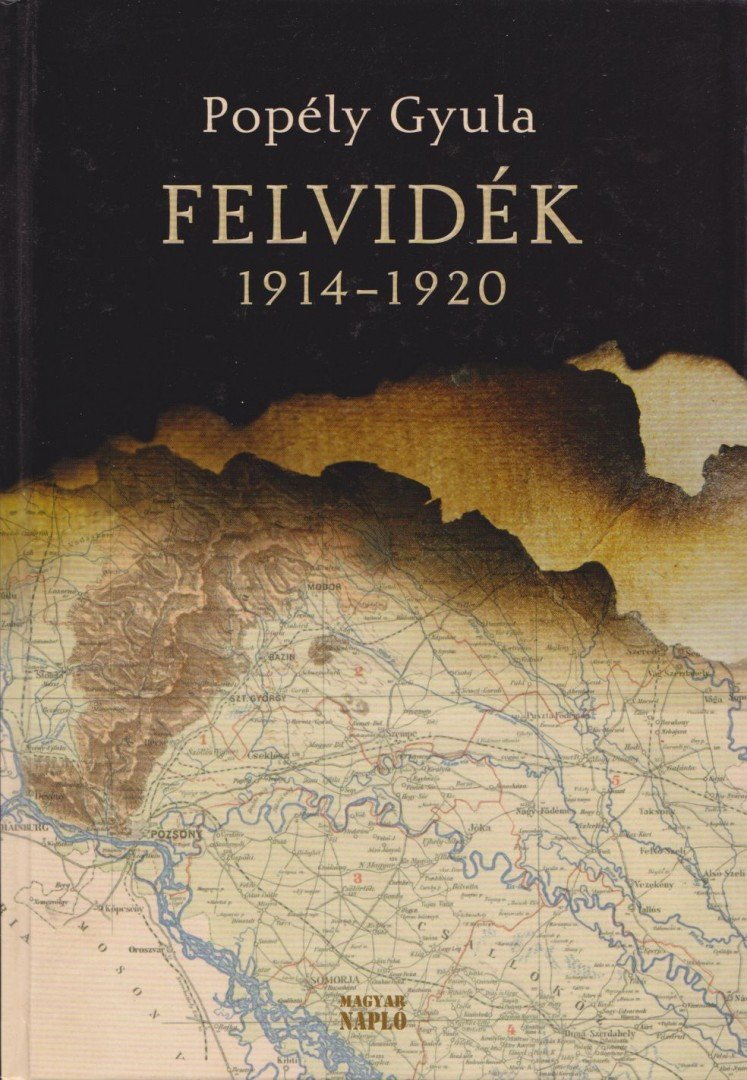 Popély Gyula - Felvidék 1914-1920 [antikvár]
