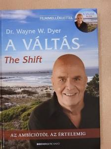 Dr. Wayne W. Dyer - A váltás - DVD-vel [antikvár]