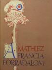 Albert Mathiez - A francia forradalom [antikvár]