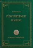 Michael North - Pénztörténeti lexikon [antikvár]