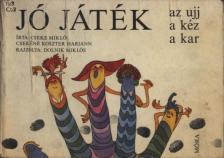 Cseke Miklós - Jó játék az ujj, a kéz, a kar [antikvár]