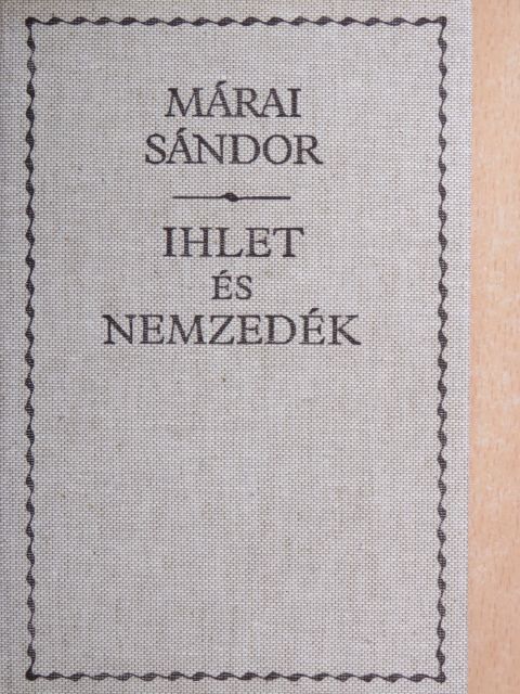 Márai Sándor - Ihlet és nemzedék [antikvár]