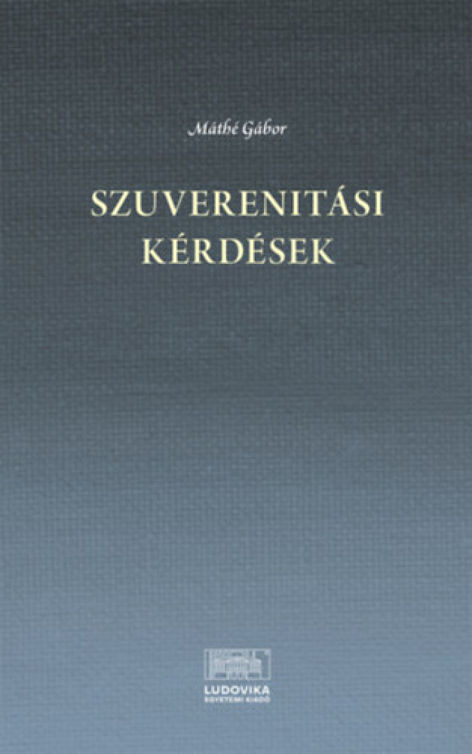 Máthé Gábor - Szuverenitási kérdések [antikvár]