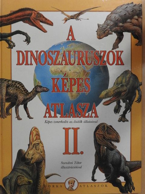 Dr. Bera Károly - A dinoszauruszok képes atlasza II. [antikvár]
