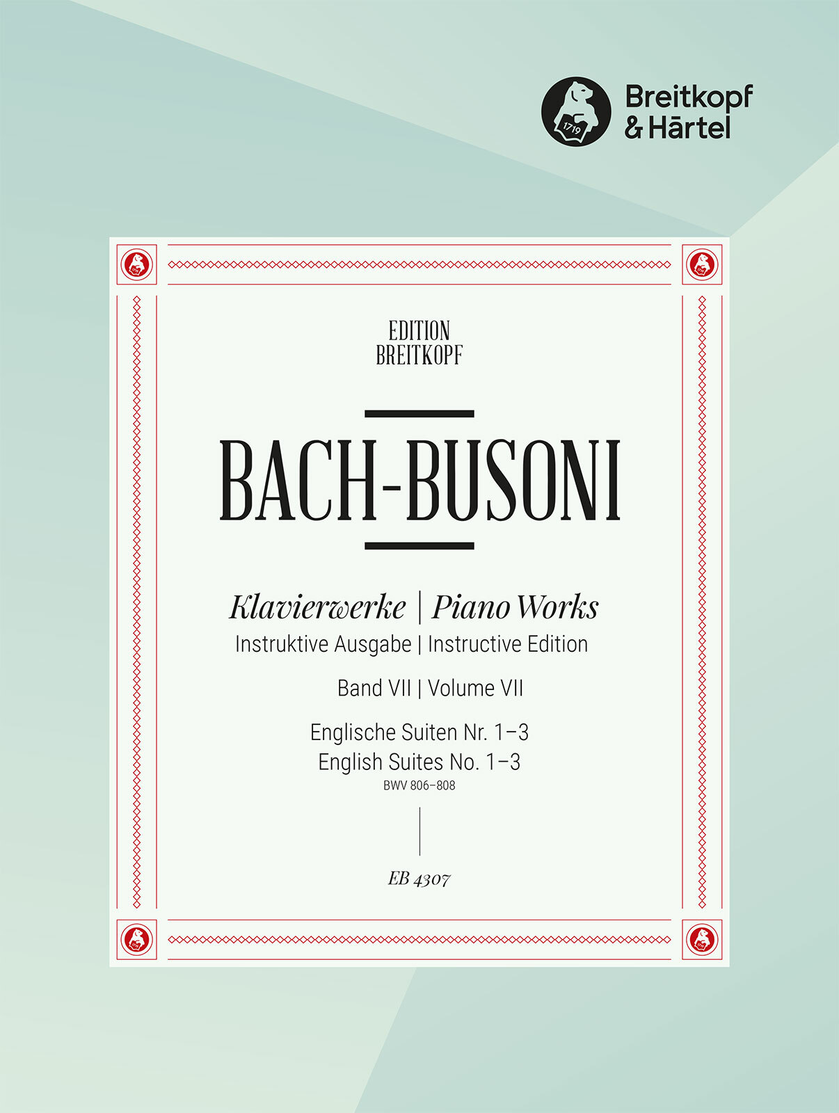 J. S. Bach - KLAVIERWERKE BUSONI-AUSGABE BAND VII: ENGLISCHE SUITEN NR. 1-3 (PETRI / MUGELLINI)