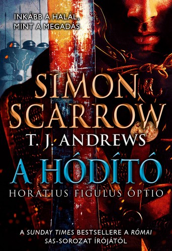Simon Scarrow, T.J. Andrews - A hódító [eKönyv: epub, mobi]